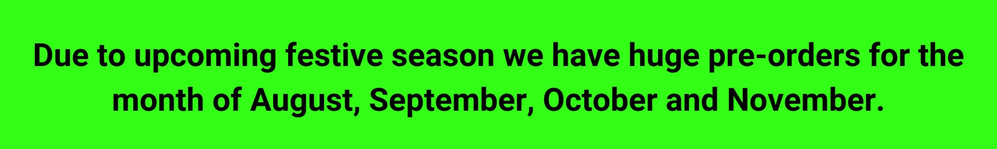 We are already booked for the month of September, October and November. (1)